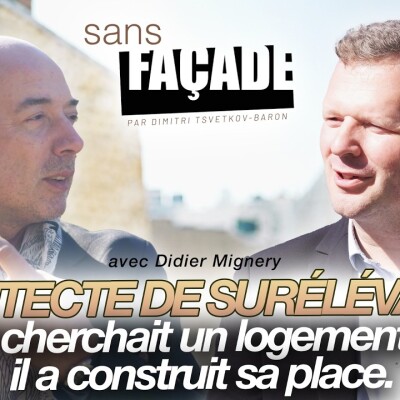 Architecte de surélévation : Didier Mignery | Sans Façade #3 cover