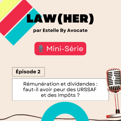 [Mini-série] 02 - Rémunération et dividendes - Faut-il avoir peur des URSSAF et des impôts ? 😥 cover