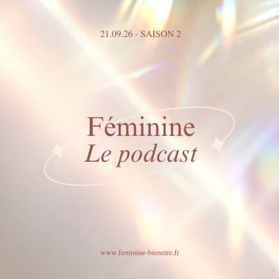 Episode 25 - Saison 2 : Nouvelle saison  : Bien-être féminin, glow et confiance en soi cover