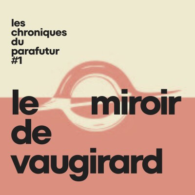 Les chroniques du parafutur — le miroir de vaugirard cover