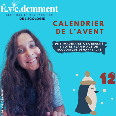 [Calendrier de l'Avent] #12- De l'imaginaire à la réalité : votre plan d’action écologique démarre ici ! cover