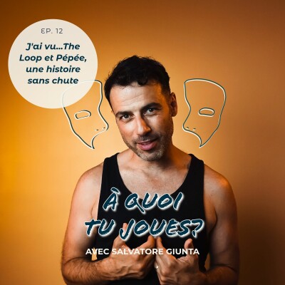 Episode 12- J'ai vu "The loop" et "Pépé, une histoire sans chute" cover