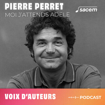 Pierre Perret #1 : Moi, j'attends Adèle - Voix d'auteurs cover