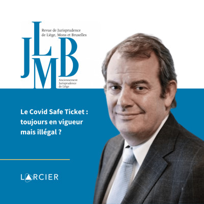 Le Covid Safe Ticket : toujours en vigueur mais illégal ? (n°05/2022) cover