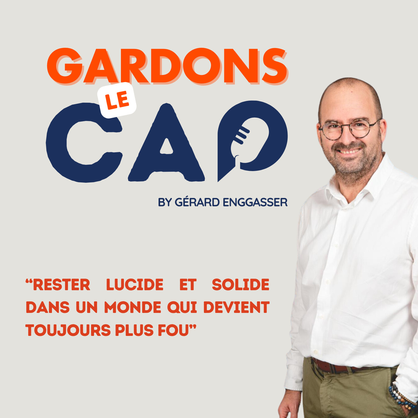 Gardons le Cap #16 - Rester lucide et solide dans un monde qui devient toujours plus fou episode artwork