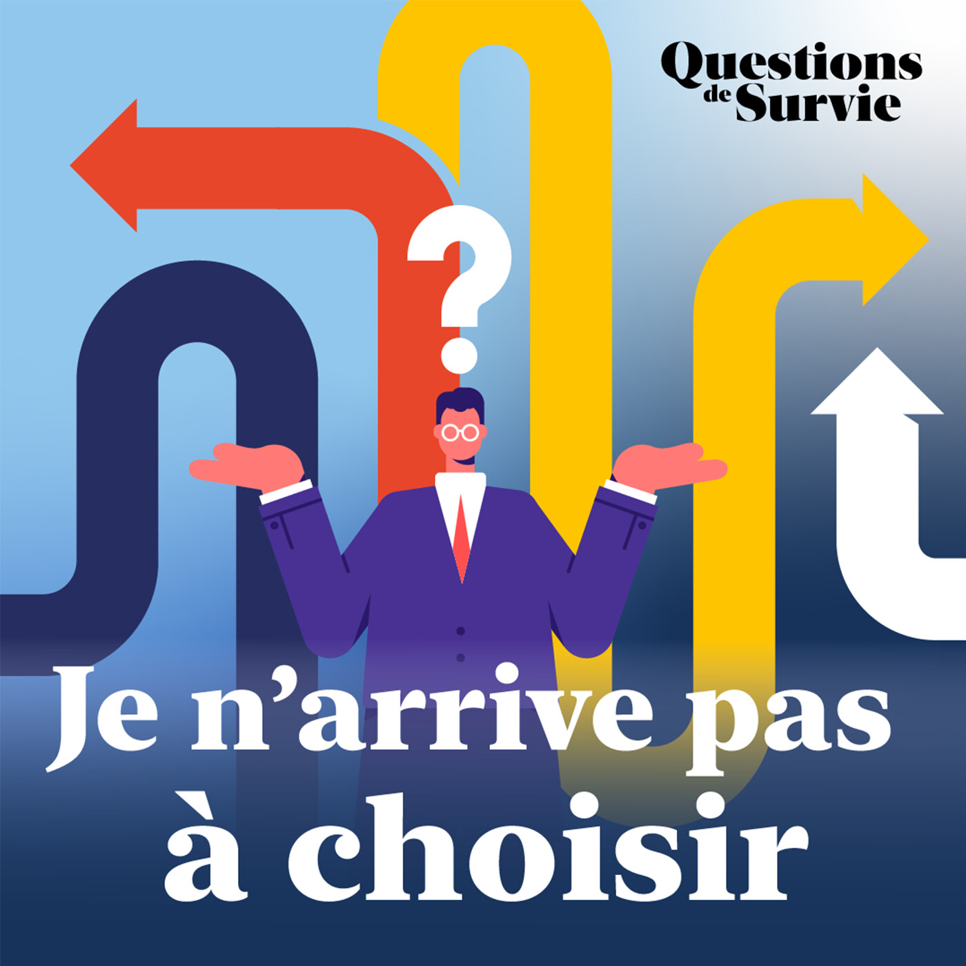 Je n'arrive pas à choisir