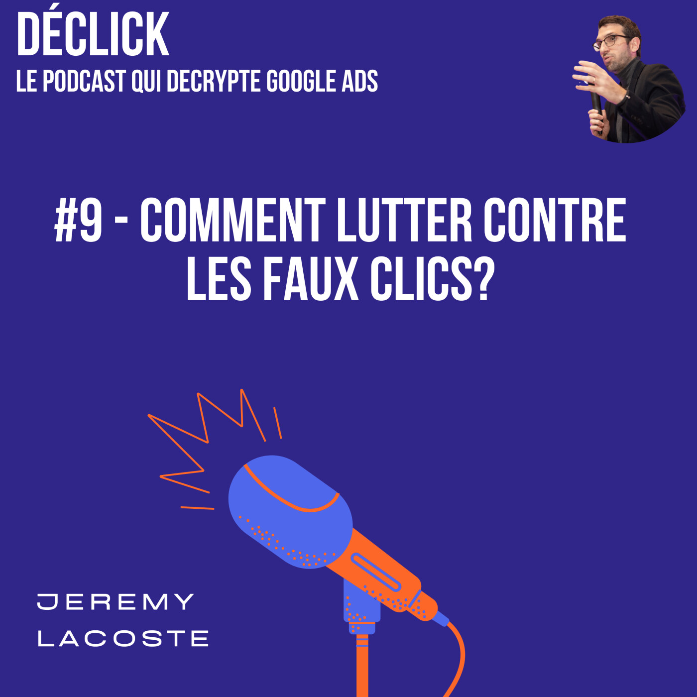 Déclick - le podcast qui décrypte Google Ads