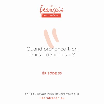 35. Quand prononce-t-on le « s » de « plus » ? cover