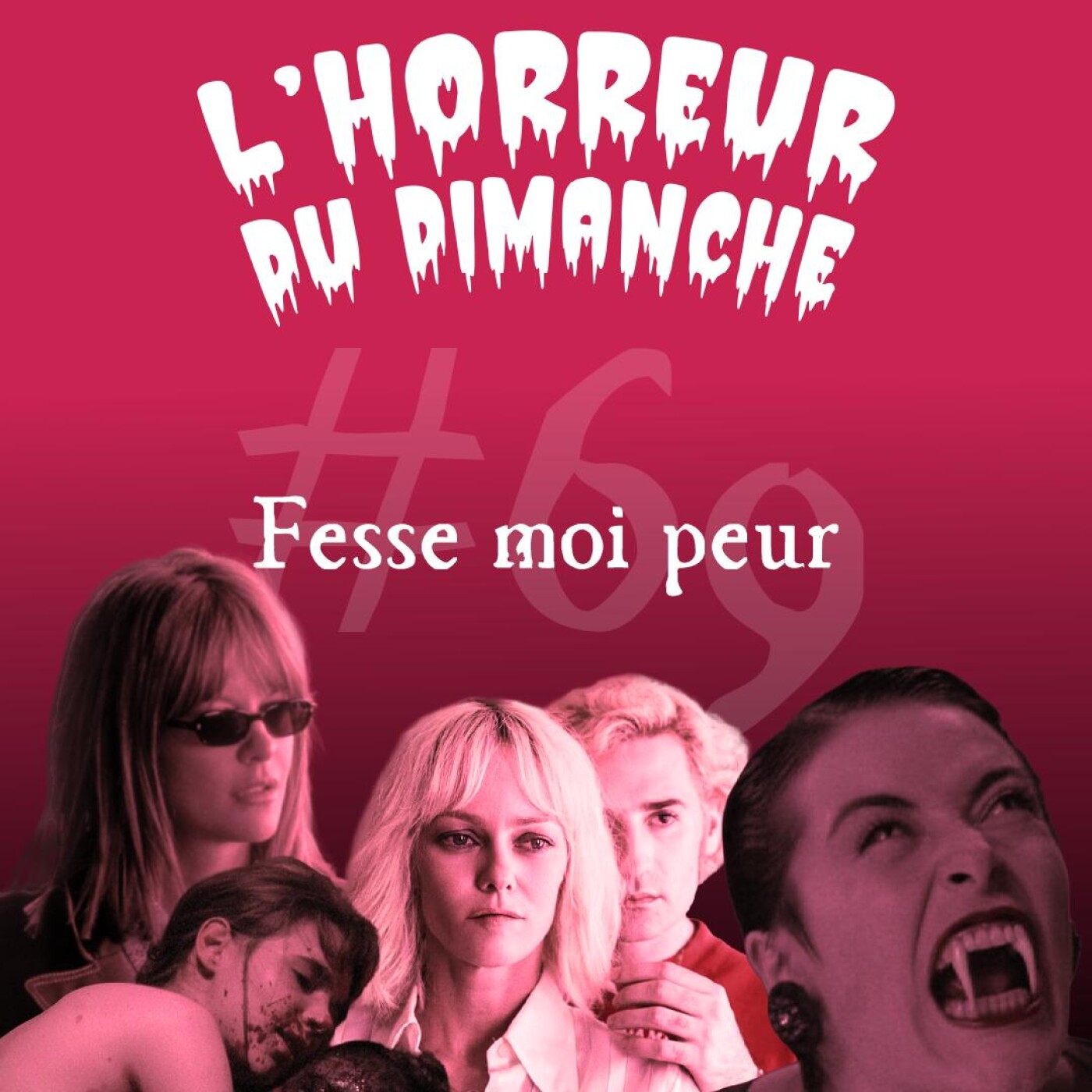 #69 - Fesse moi peur