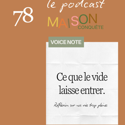 #78 : Voice Note - Ce que le vide laisse entrer cover