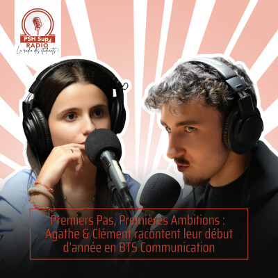 Premiers Pas, Premières Ambitions : Clément & Agathe racontent leur début d’année en BTS Communication cover