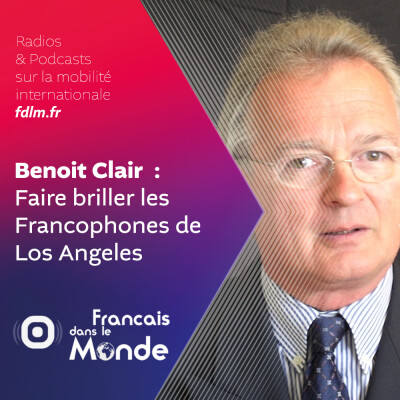 Les Francophones de Los Angeles vont briller : L'ambition de Benoit Clair cover