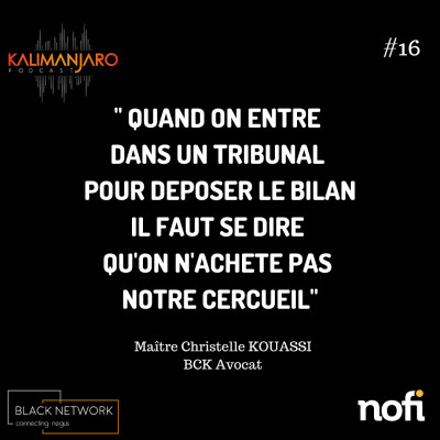 Kalimanjaro épisode #16- Comment éviter la liquidation judiciaire avec Maitre Christelle KOUASSI - BCK Avocats cover