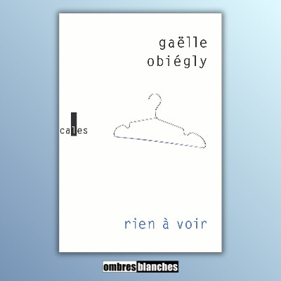 Gaëlle Obiégly → Rien à voir cover