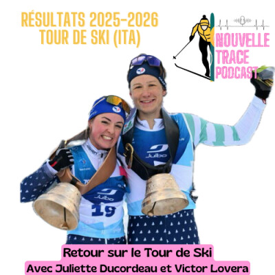 Résultats 25/26 - Retour sur le Tour de Ski avec Juliette Ducordeau et Victor Lovera cover