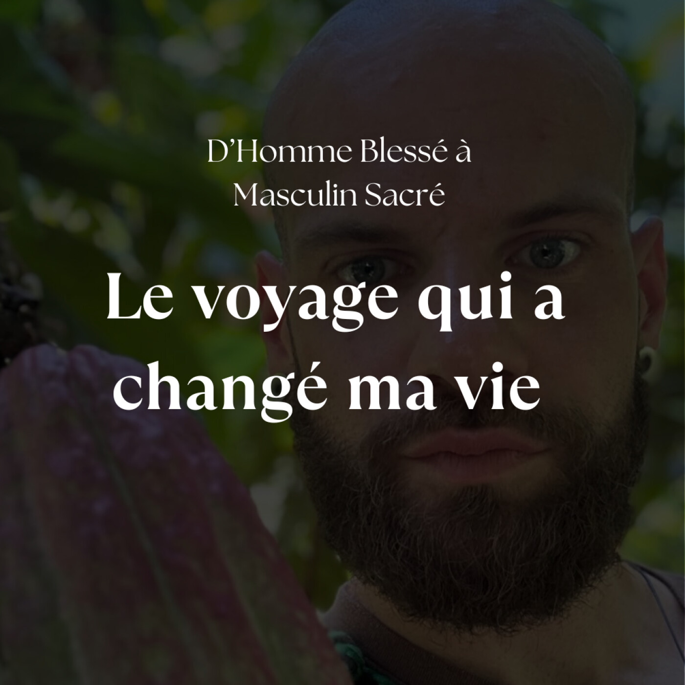 D\'homme Blessé à Masculin Sacré