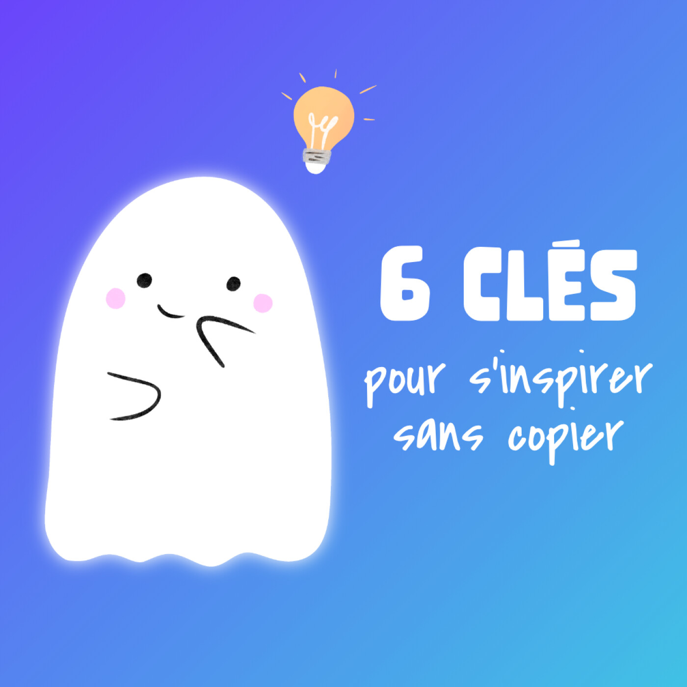 #5 👻 Six clés pour s’inspirer sans copier ! episode artwork