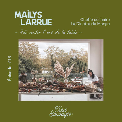 #13 ⟐ Réinventer l'art de la table avec Maïlys Larrue et La Dinette de Mango cover