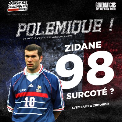 Zidane 98 : Surcoté ? | Polémique cover