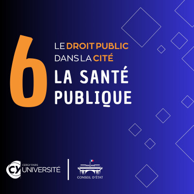 [Episode 6] La santé publique - Écoutez le podcast "Le droit public dans la cité" cover