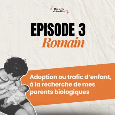 ROMAIN, ADOPTION OU TRAFIC D'ENFANT : À LA RECHERCHE DE MES PARENTS BIOLOGIQUES - quand le doute devient l'en(quête) d'une vie cover