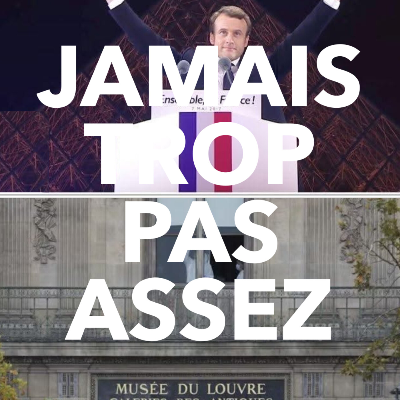 Jamais trop pas assez