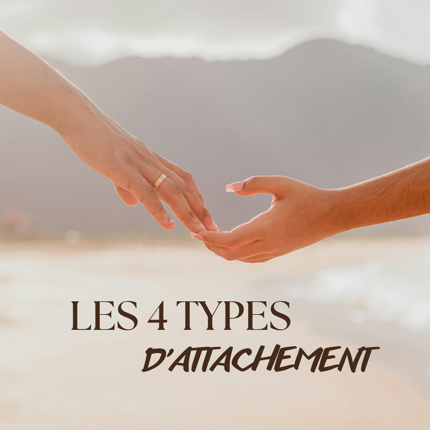 Les 4 types d’attachement