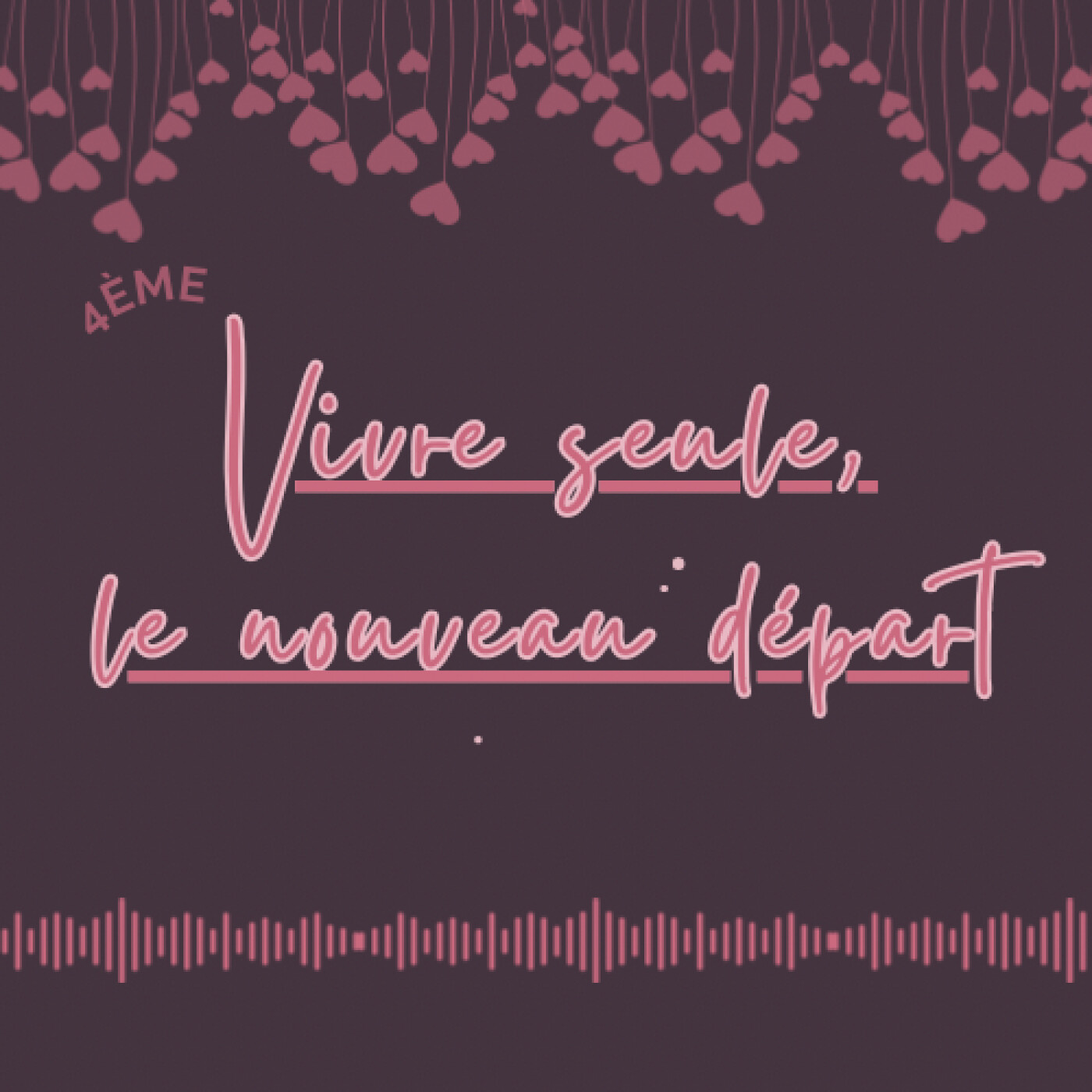 Vivre seule, le nouveau départ episode artwork