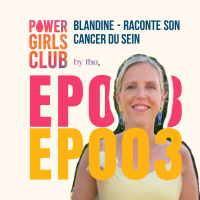 EP003 - Blandine - nous raconte son cancer du sein cover