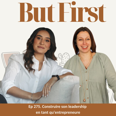275. Construire son leadership en tant qu'entrepreneure : les éléments à prendre en compte cover