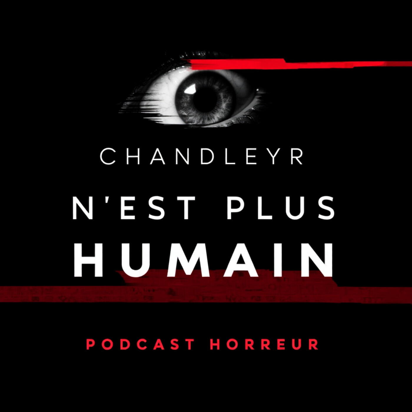 Chandleyr n’est Plus Humain. Et Il Ne Le Cache Plus. | Podcast Horreur