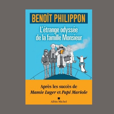 Benoît Philippon - L'étrange odyssée de la famille Monsieur cover