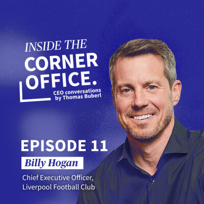 Inside the Corner Office | #11 Billy Hogan - CEO of Liverpool Football Club cover