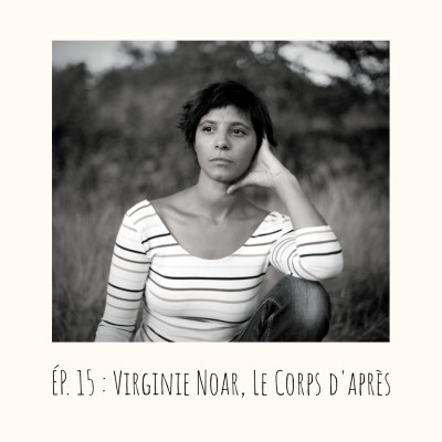 # 15 - Virginie Noar, Le Corps d'après cover