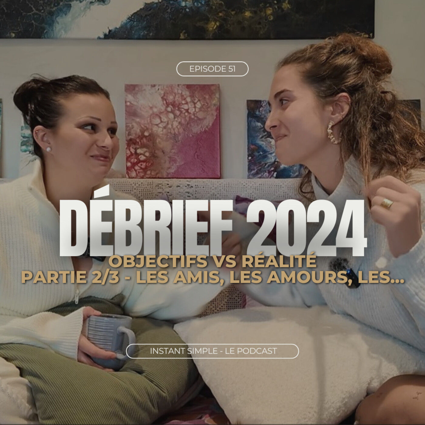 Débrief 2024 Objectifs VS Réalité – Les amis, les amours, les&%238230; partie 2/3