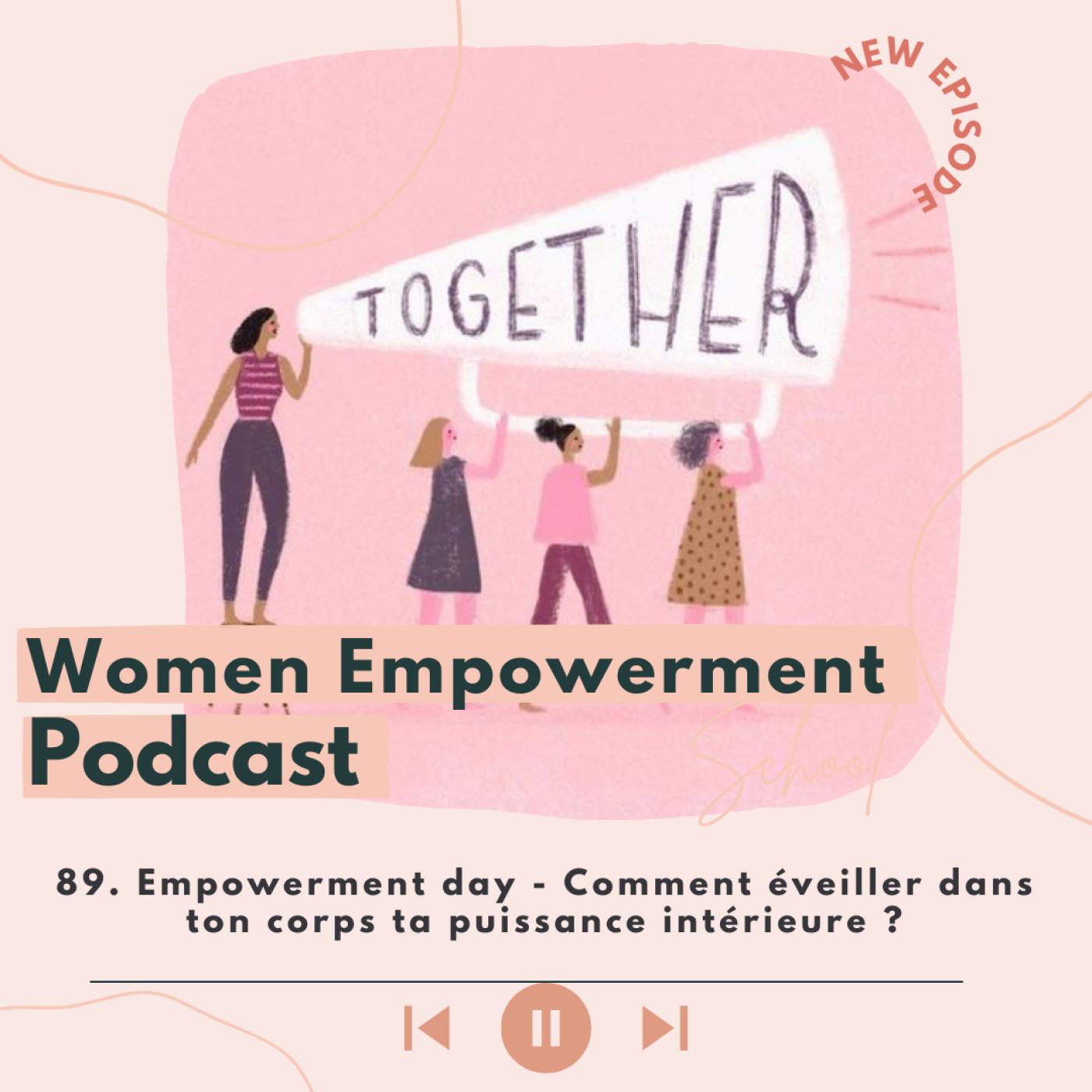 89. Empowerment day - Comment éveiller dans ton corps ta puissance intérieure? episode artwork