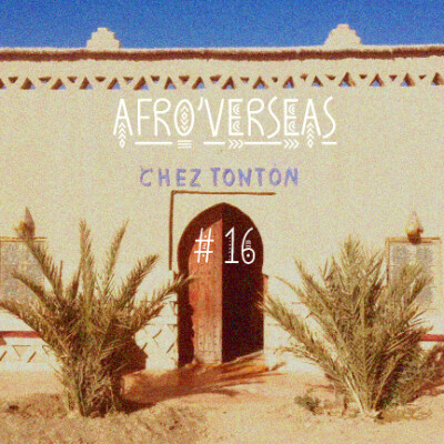 Chez Tonton #16 : Afroverseas cover