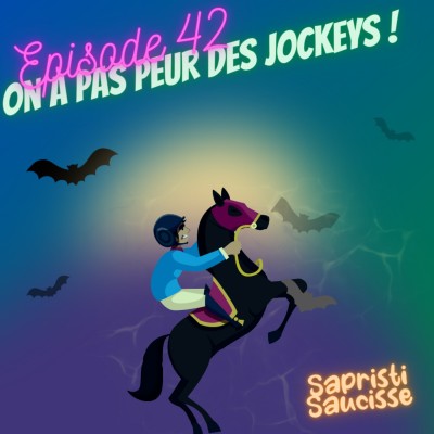 S2E3 : On a pas peur des jockeys ! cover