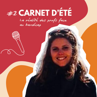 #2 CARNET D'ÉTÉ : La réalité des profs face au handicap et à l’inclusion cover