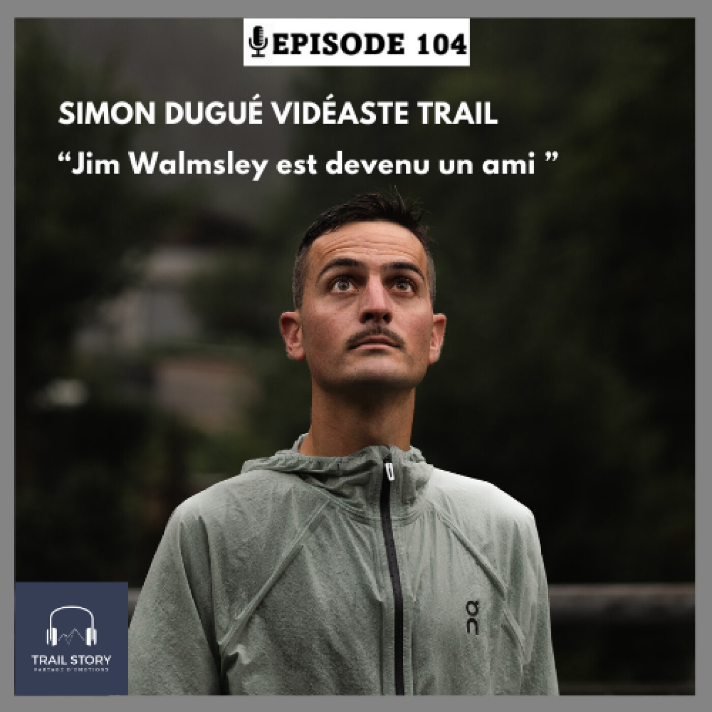 104. Simon Dugué vidéaste trail