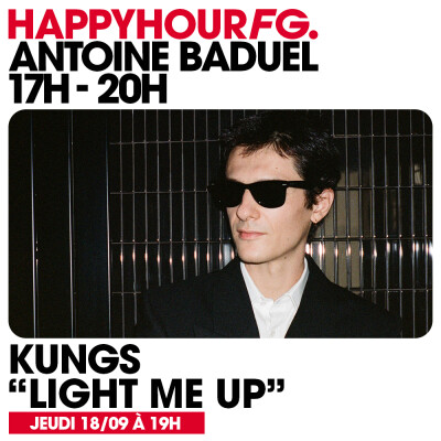 HAPPY HOUR FG AVEC ANTOINE BADUEL. L'INTERVIEW : KUNGS cover