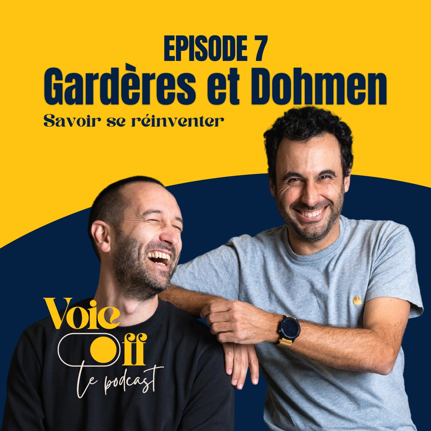EP07 - Gardères et Dohmen "Savoir se réinventer" episode artwork