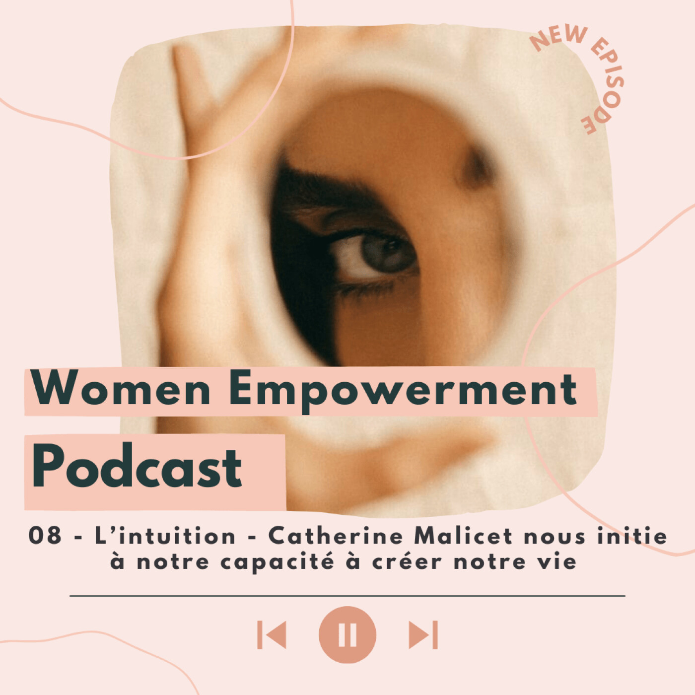 8. L'intuition - Catherine Malicet nous initie à notre capacité à créer notre vie episode artwork