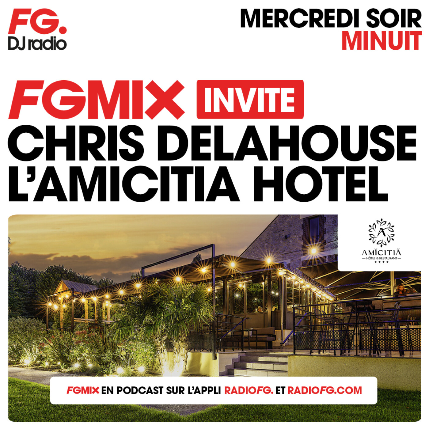 FG MIX INVITE : L'AMICITIA HÔTEL AVEC CHRIS DELAHOUSE