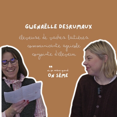 Hors série SIA / Conjointe… mais surtout agricultrice, papotage avec Gwenaëlle cover