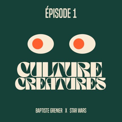 Culture Creatures #1 - Baptiste Grenier x Star Wars cover
