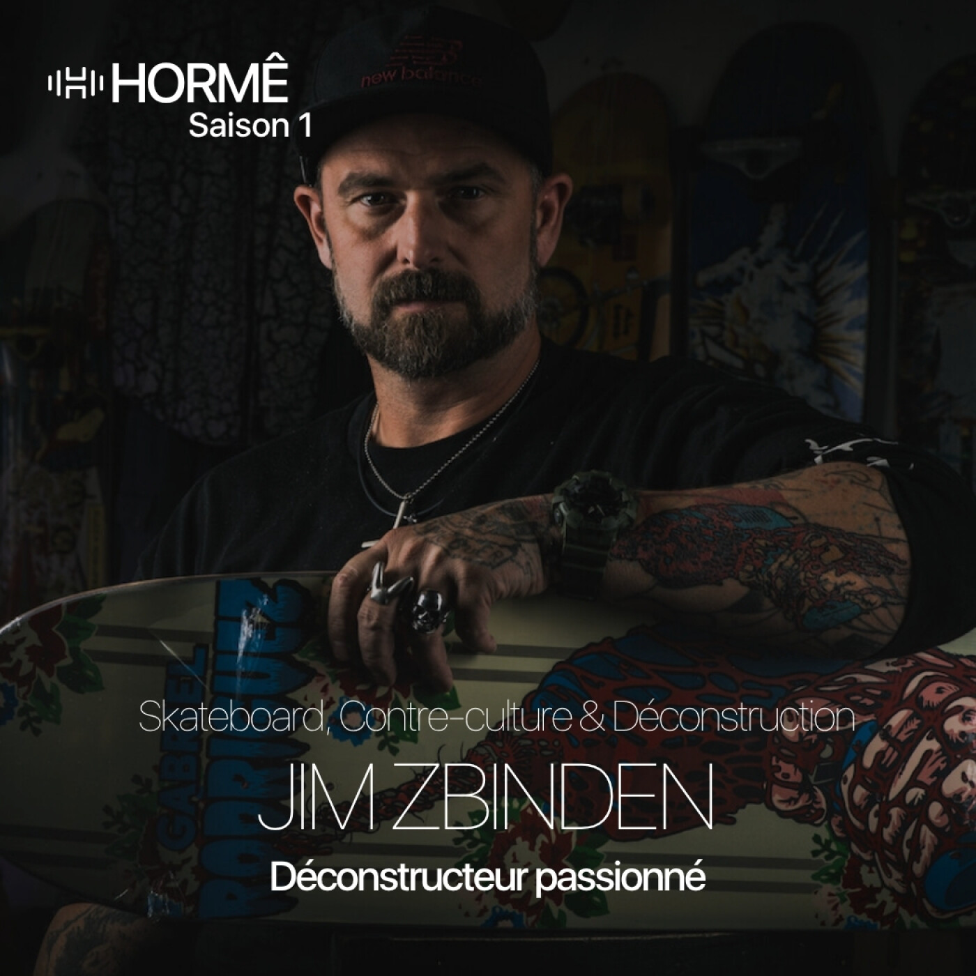 HORMÊ - JIM ZBINDEN - FONDATEUR DU MUSEE DU SKATEBOARD - Skateboard, Contre-culture & Déconstruction