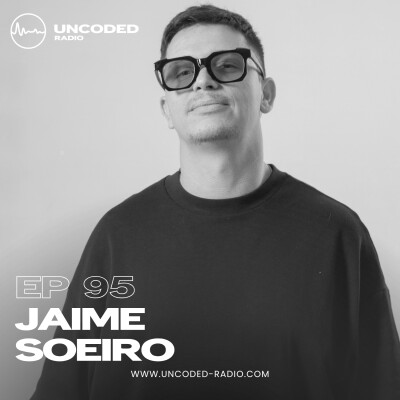 EP95 — Uncoded Radio presents Switch Code House and Techno — James Soeiro [Minimal / Deep Tech] cover