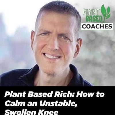 Plant Based Rich: How to Calm an Unstable,  Swollen Knee cover