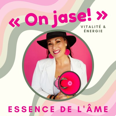 Et si on jasait vitalité & énergie? | E04 cover